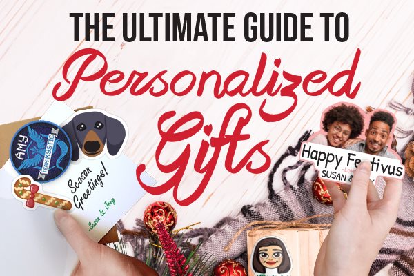 The Ultimate Guide to Personalized Gifts
